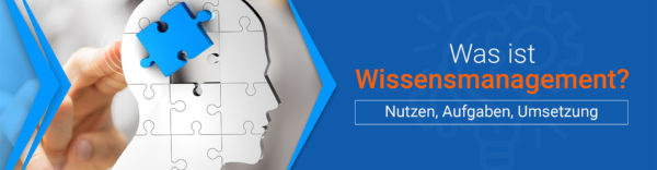 Was ist Wissensmanagement? Nutzen, Aufgaben, Umsetzung
